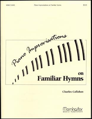 Piano Improvisations on Familiar Hymns